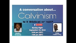 The Calvinism Debate Saiko Woods vs Mike Holloway [upl. by Nalliuq247]