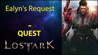 Ealyns Request  Quest  Lost Ark [upl. by Farlee125]