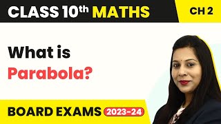 What is Parabola  Polynomials  Class 10 Maths Chapter 2 [upl. by Frost]