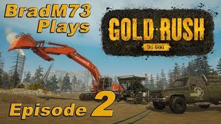 GOLD RUSH THE GAME  PC Gameplay  Episode 2  Tier 2 Gold Mining Setup [upl. by Herwick]