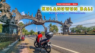 KULANUWUN BALI Sampai juga di Pulau Dewata [upl. by Given620]