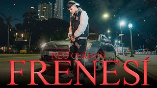 Neo Ceriani  FRENESÍ  Official Video [upl. by Akcinat245]