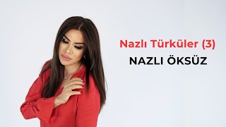 NAZLI ÖKSÜZ  Nazlı Türküler 3 [upl. by Isleen]