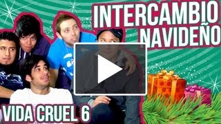 VIDA CRUEL 6  INTERCAMBIO NAVIDEÑO ◀︎▶︎WEREVERTUMORRO◀︎▶︎ [upl. by Goar]