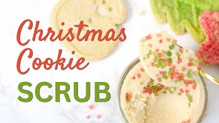 Christmas Cookie Body Scrub 🍪🎄 DIY Holiday Sugar Scrub Recipe [upl. by Nazler]