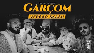 Garçom  Reginaldo Rossi  Versão SKASU [upl. by Nahtannhoj]