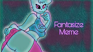 Fantasize Animation MEME REUPLOAD Censored Version [upl. by Gayel]