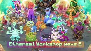 Ethereal workshop wave 5 Full song [upl. by Netfa44]