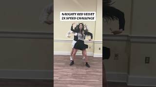 naughty 2x speed… we accept the challenge naughty red velvet dance cover redvelevet kpopdance [upl. by Hollinger]