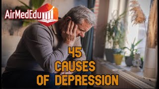 45 Causes of Depression [upl. by Marilla]