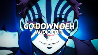 Go Down Deh  Audio Edit   LoVsEdits  old edit [upl. by Ardnuhsed]