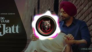 Do Vaari Jatt x Bass Boosted Punjabi Songs Jordan Sandhu Latest Punjabi Song 2024 radhika dj remix [upl. by Murial103]