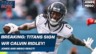 BREAKING Titans sign WR Calvin Ridley Jones amp Mego react patriots nfl titans tennesseetitans [upl. by Sillyrama]