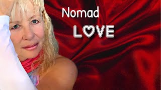 How to Find and Keep Nomad LOVE [upl. by Painter649]