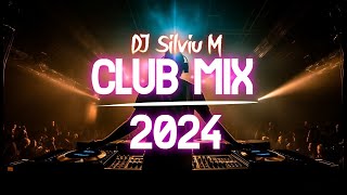 Music Mix 2024  Party Club Dance 2024  Best Remixes Of Popular Songs 2024 MEGAMIX DJ Silviu M [upl. by Persis]