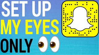 How To Use My Eyes Only On Snapchat [upl. by Eikcin]