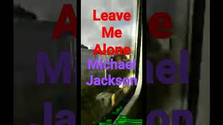 Leave Me Alone Michael Jackson pop song michaeljackson [upl. by Johnsten]