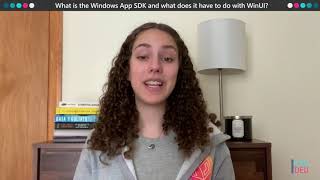 What is the Windows app SDK and what does it have to do with WinUI  One Dev Question [upl. by Eelarac]