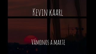 Vámonos a Marte  Kevin kaarl cover saam [upl. by Ellasal175]