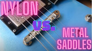 Gibson ES335  Nylon vs Metal Saddles [upl. by Grote510]