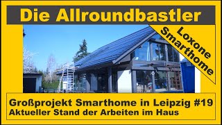 Großprojekt Smarthome in Leipzig 19 Aktueller Bautenstand im Haus [upl. by Aizat954]