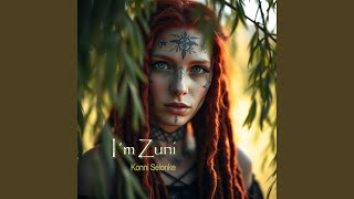 I´m Zuni [upl. by Aniteb]