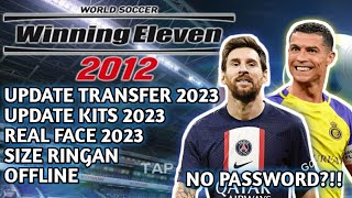 WINNING ELEVEN 2012 MOD 2023  FULL TRANSFER 2023 amp NEW KITS 2023 [upl. by Ruffin]