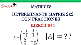 Determinante de una Matriz 2x2 con FRACCIONES  Determinantes  Ejercicio [upl. by Erv]