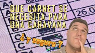 QUE CARNET Y SEGURO NECESITO PARA UNA CARAVANA Tutorial Campista 6 [upl. by Tucker]