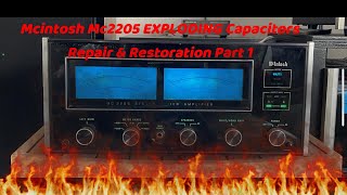 Mcintosh Mc2205 Exploding Capacitors Repair amp restoration Part 1 [upl. by Nael]