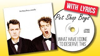 Pet Shop Boys  What Have I Done to Deserve This Lyrics [upl. by Zonda]