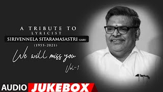 A Tribute To Lyricist Sirivennela Sitaramasastri Audio Songs Jukebox  Vol 1  Telugu Hit Songs [upl. by Marvin]