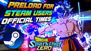 OFFICIAL STEAM PRELOAD TIMES FOR DRAGON BALL SPARKING ZERO [upl. by Okkin]