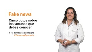 Cinco bulos sobre las vacunas que debes conocer  Tu Farmacéutico Informa VacunasyFarmacia [upl. by Adaran971]