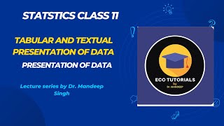 Presentation of Data  Textual and Tabular Presentation Statistics 202425  Class 11Chapter 5 [upl. by Asiul]