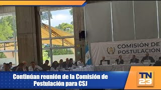 Continúan reunión de la Comisión de Postulación para CSJ [upl. by Shurwood]