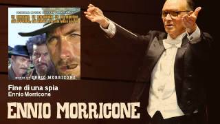 Ennio Morricone  Fine di una spia Il Buono Il Brutto E Il Cattivo  The Good The Bad The Ugly [upl. by Llennor866]