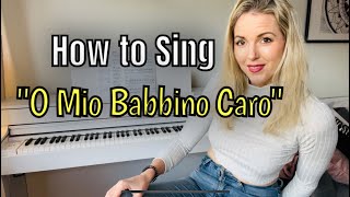 How To Sing O Mio Babbino Caro by Puccini Tutorial [upl. by Sidran41]