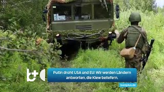 Putin droht USA und EU Wir werden Ländern antworten die Kiew beliefern [upl. by Ecinehs928]