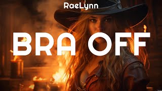 RaeLynn Bra Off Lyrics Sunday Drive Settling Down Nobodys Perfect 7 [upl. by Aronael]