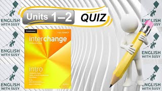 Interchange Intro 5th ed  Quiz units 1 and 2 [upl. by Anirtak]