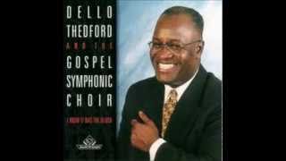 Dello Thedford And The Gospel Symphonic Choir  I Know it Was The Bloodwmv [upl. by Nahamas]