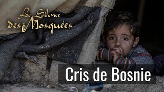 Le Silence des mosquées  Cris de Bosnie [upl. by Emiaj]