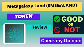 Is Metagalaxy Land MEGALAND token Good Or Not  Review About MEGALAND Token [upl. by Claudelle156]