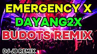 EMERGENCY X DAYANGDAYANG  BUDOTS REMIX  TIKTOK BUDOTS  DJ JB REMIX [upl. by Aitrop]