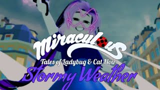 miraculous ladybug 🐞 Stormy Weather Fight TestMLB roleplay [upl. by Nnayelhsa]