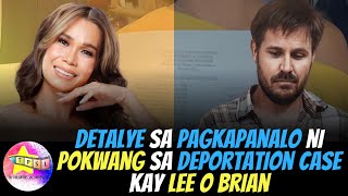 Detalye sa Pagkapanalo ni Pokwang sa Deportation Case kay Lee O Brian [upl. by Blockus]