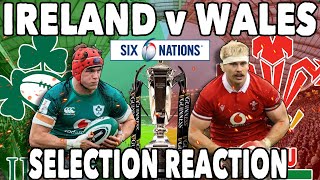 IRELAND vs WALES Selection Reaction  6 Nations 2024 Preview Thoughts amp Score Prediction [upl. by Dupuy]