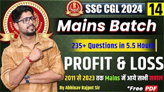 Profit amp Loss For SSC CGL Mains🔥Collection of Questions from 2011 to 2023 CGL Mains I Class1421 [upl. by Nitsoj]