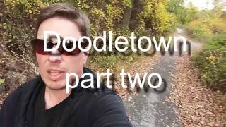 Going Down To Doodletown part TWO [upl. by Bright]